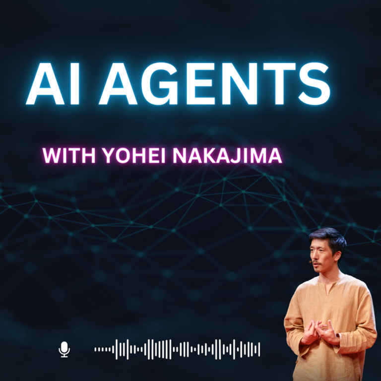 Around the Prompt – Yohei Nakajima: BabyAGI, AI Agents, & AI Investing