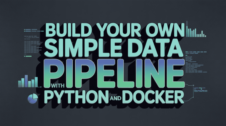 Home 30 Build Your Own Simple Data Pipeline with Python and Docker