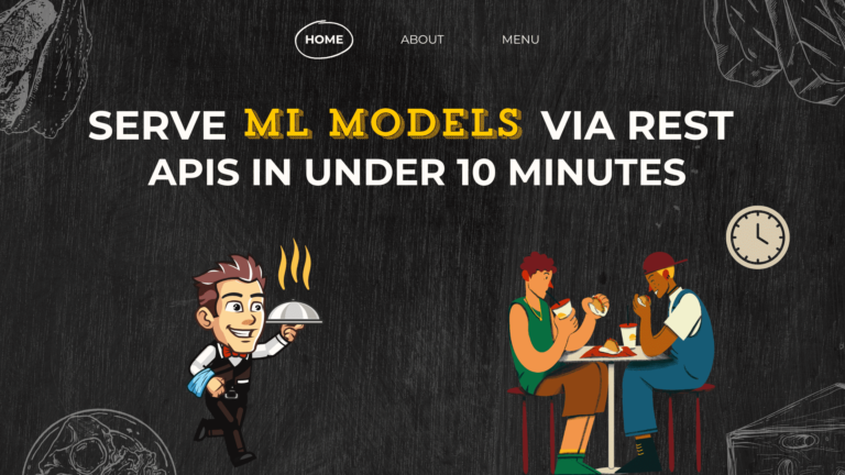 Serve Machine Learning Models via REST APIs in Under 10 Minutes
