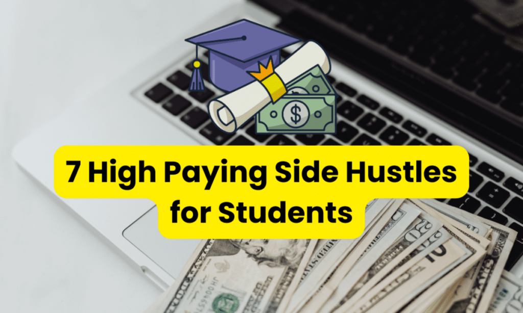 7 High Paying Side Hustles for Students 2 awan high paying side hustles students 1
