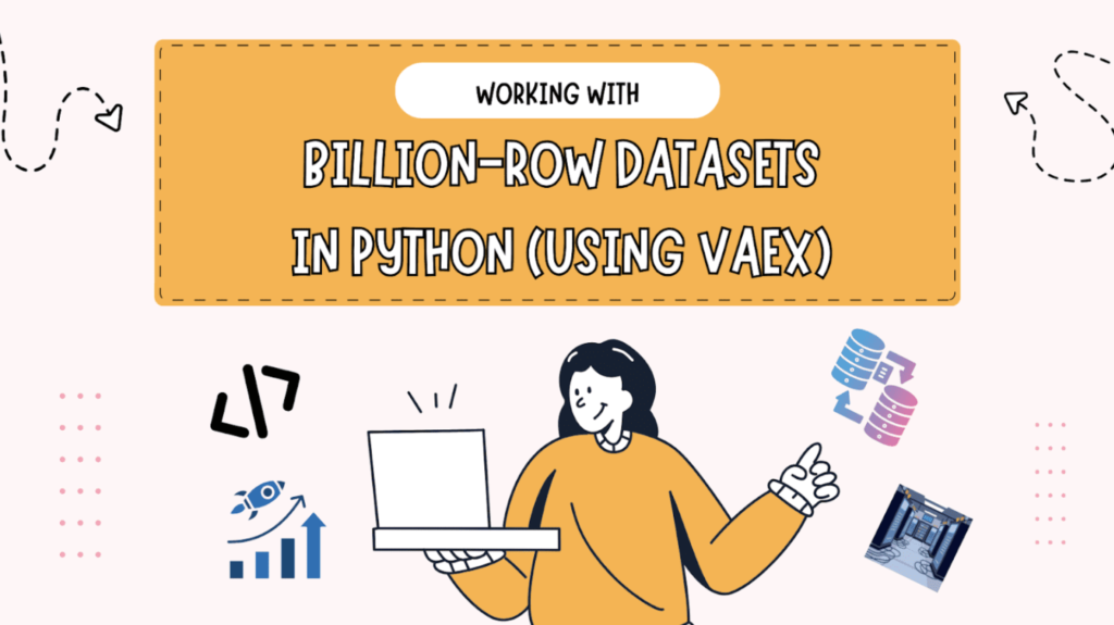 KDN Shittu Working with Billion Row Datasets in Python