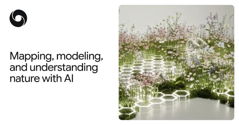 Three ways Google scientists use AI to better understand nature — Google DeepMind