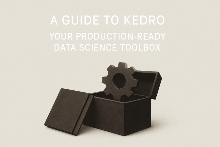 A Guide to Kedro: Your Production-Ready Data Science Toolbox
