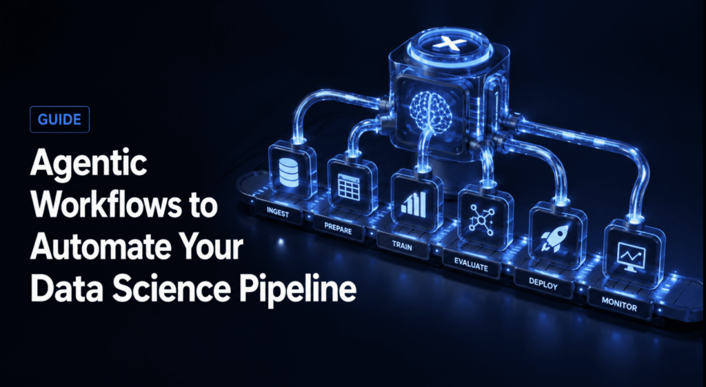 KDN Shittu Agentic Workflows to Automate Your Data Science Pipeline scaled 1