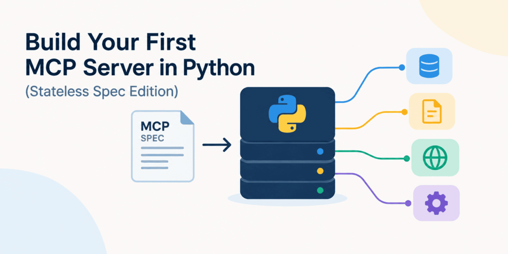 kdn build your first mcp server in python stateless spec edition feature