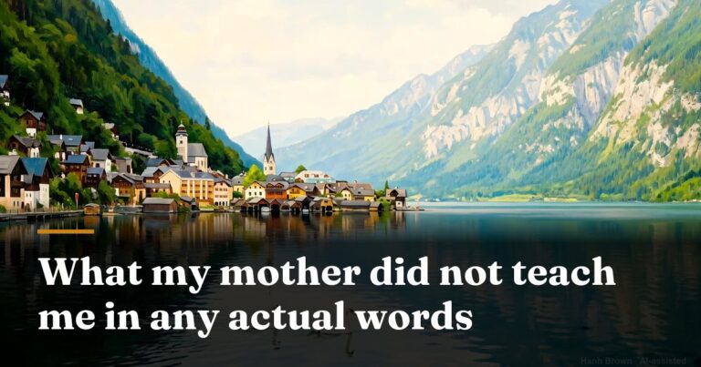 What my mother did not teach me in any actual words